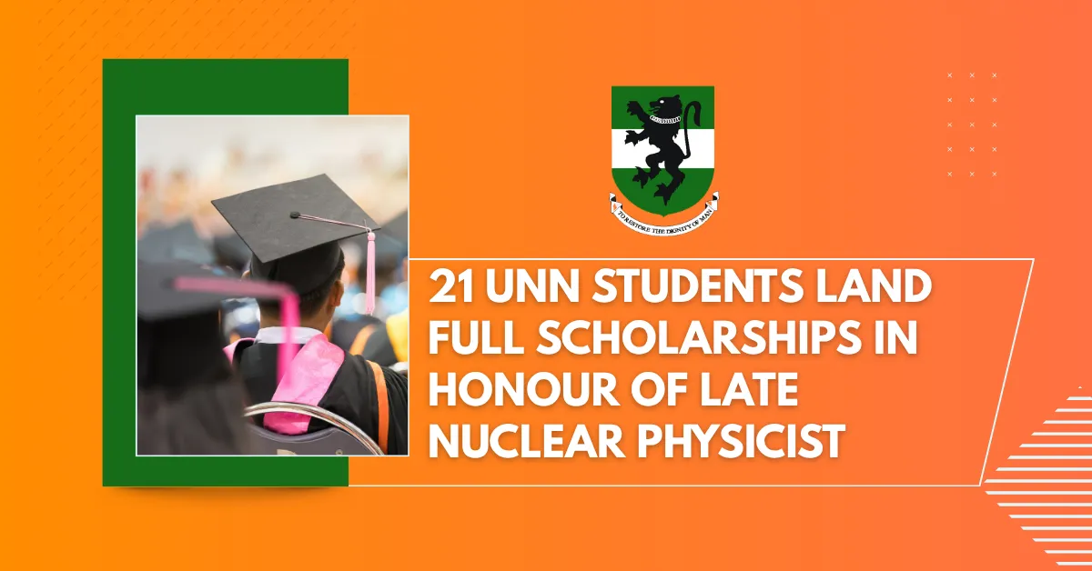 21 UNN Students Land Full Scholarships in Honour of Late Nuclear Physicist
