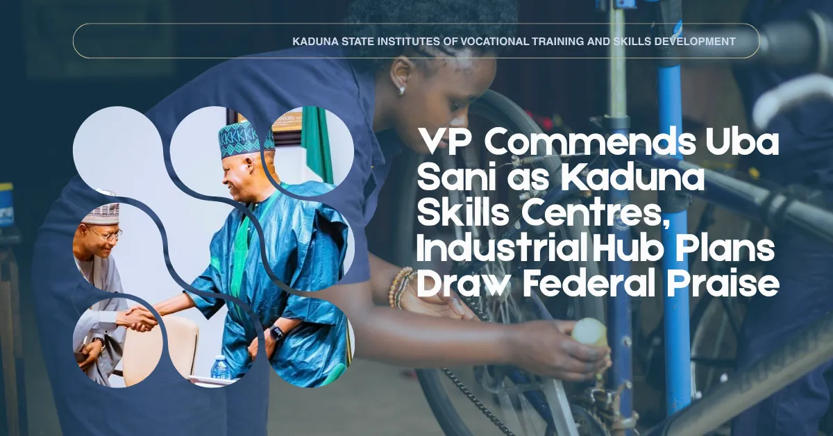 VP Commends Uba Sani as Kaduna Skills Centres, Industrial Hub Plans Draw Federal Praise