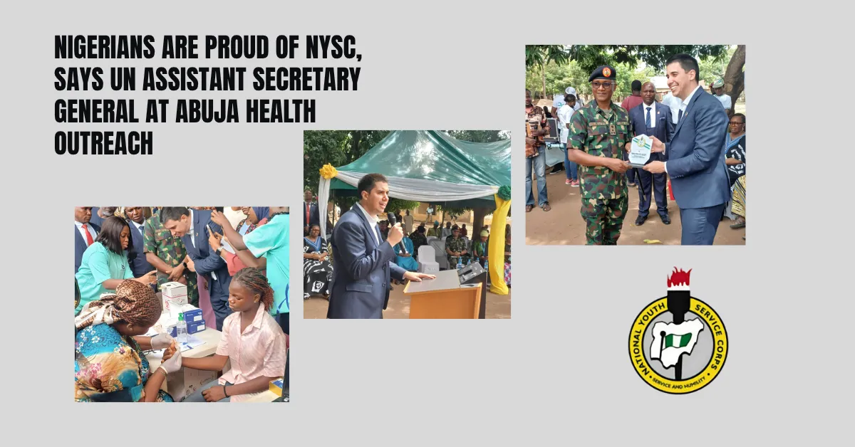 Nigerians Are Proud of NYSC, Says UN Assistant Secretary General at Abuja Health Outreach