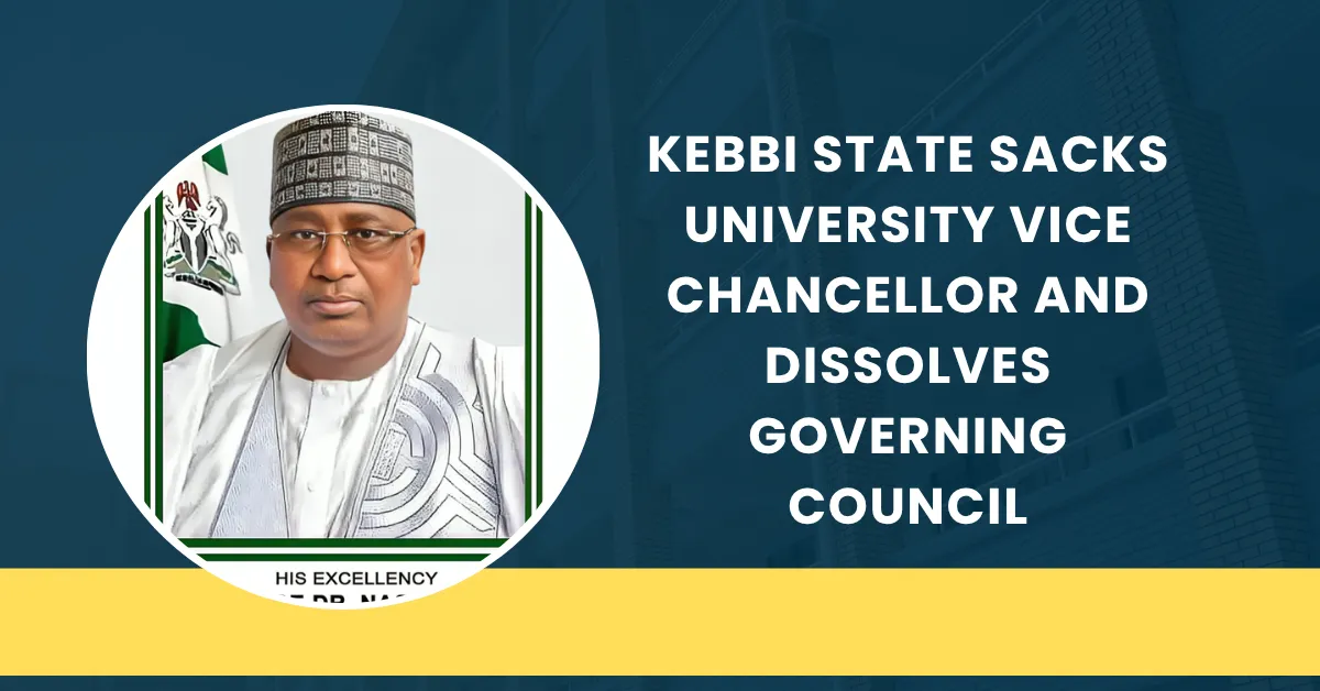 Kebbi State Sacks University Vice Chancellor And Dissolves Governing Council