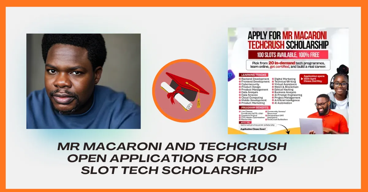 Mr Macaroni and TechCrush Open Applications for 100 Slot Tech Scholarship