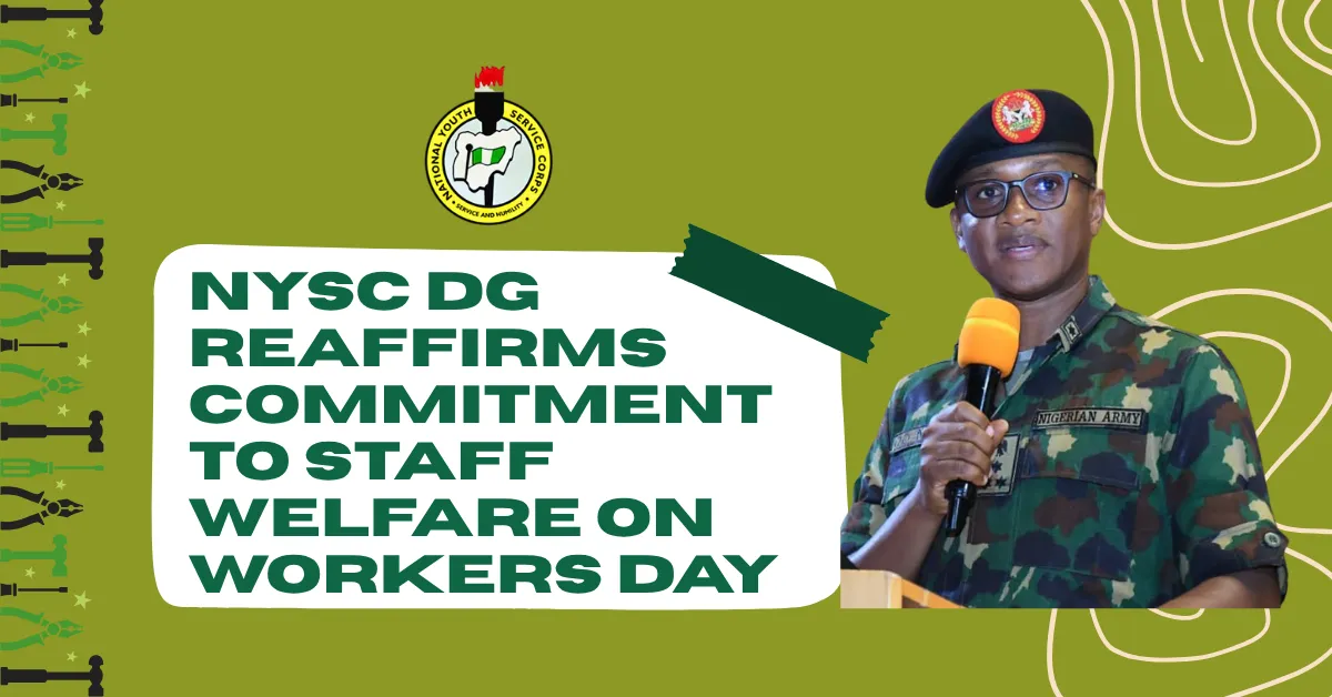 NYSC DG Reaffirms Commitment to Staff Welfare on Workers Day