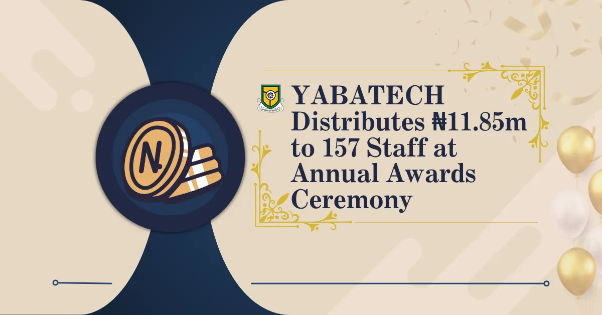 YABATECH Distributes ₦11.85m to 157 Staff at Annual Awards Ceremony