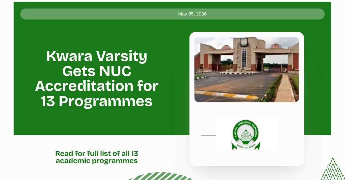Kwara Varsity Gets NUC Accreditation for 13 Programmes