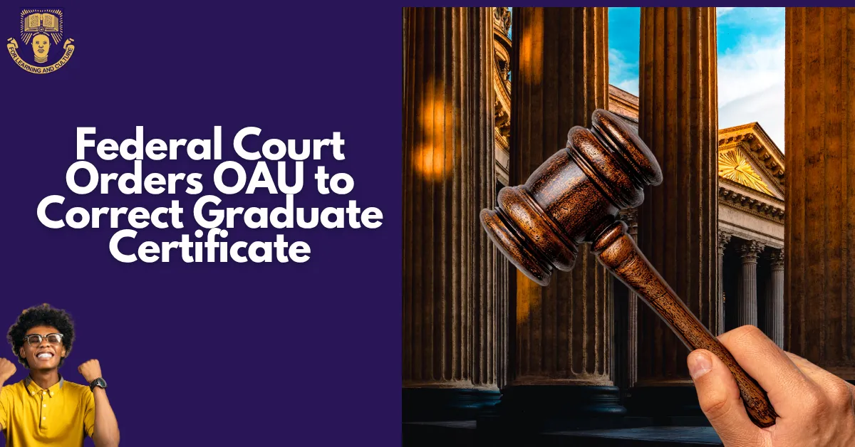 Federal Court Orders OAU to Correct Graduate Certificate