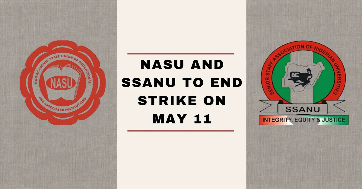 NASU and SSANU to End Strike on May 11