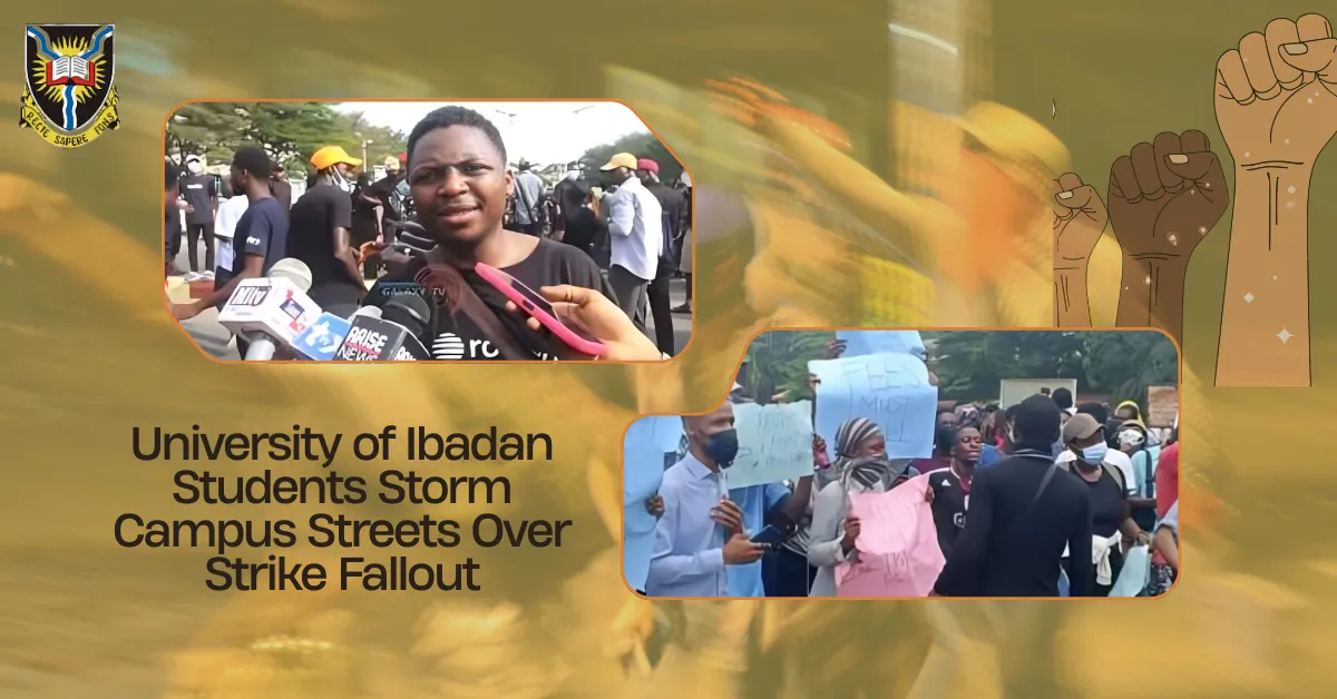 University of Ibadan Students Storm Campus Streets Over Strike Fallout