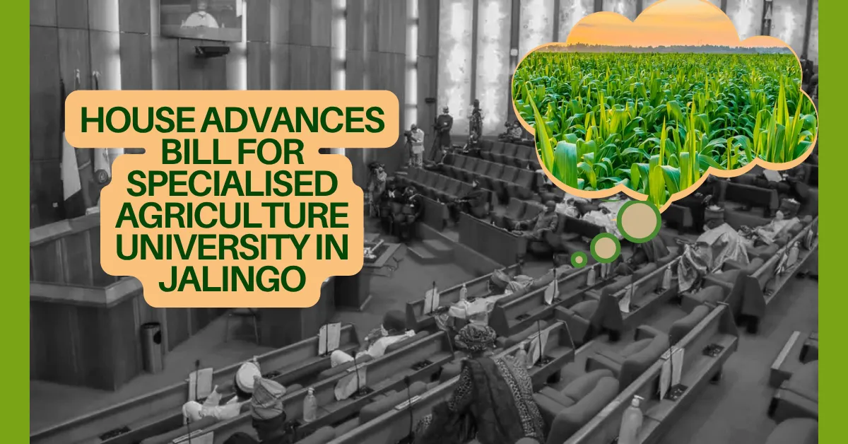 House Advances Bill for Specialised Agriculture University in Jalingo