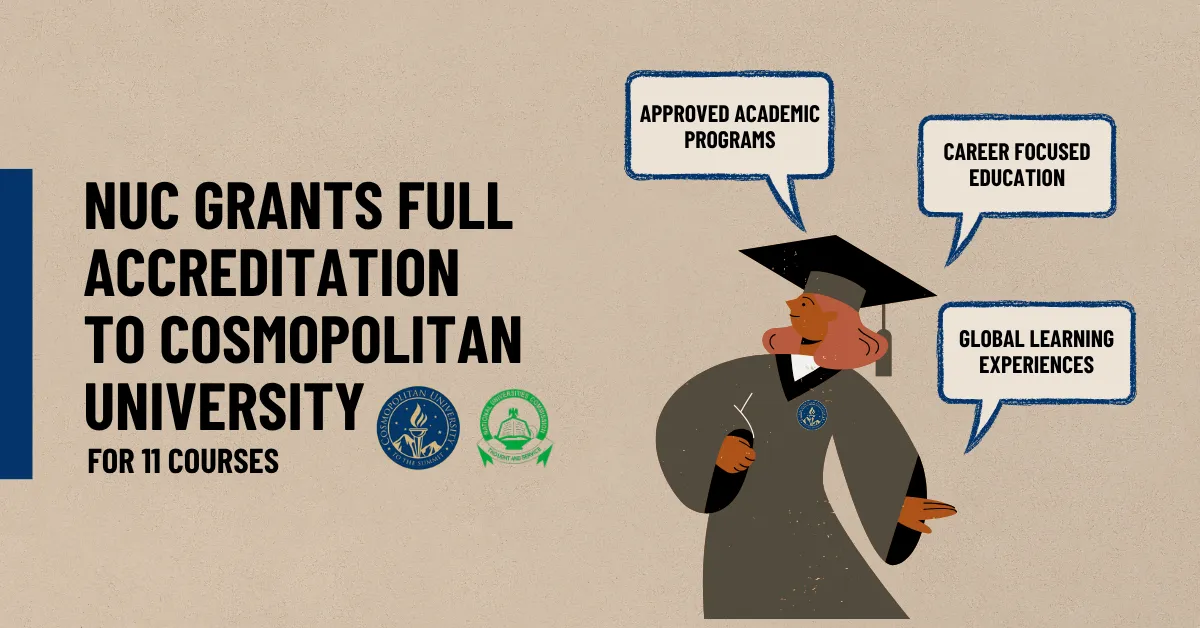 NUC Grants Full Accreditation to Cosmopolitan University for 11 Courses