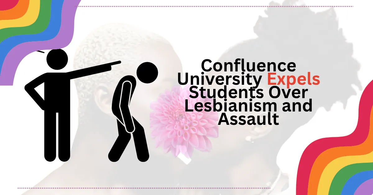 Confluence University Expels Students Over Lesbianism and Assault
