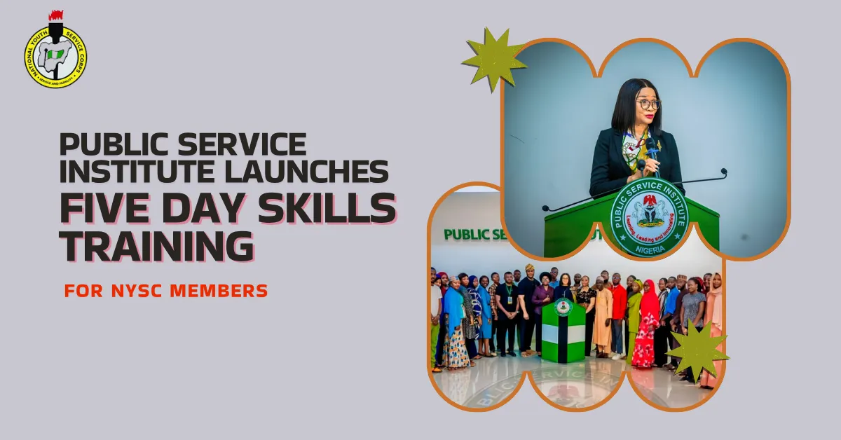 Public Service Institute Launches Five Day Skills Training for NYSC Members