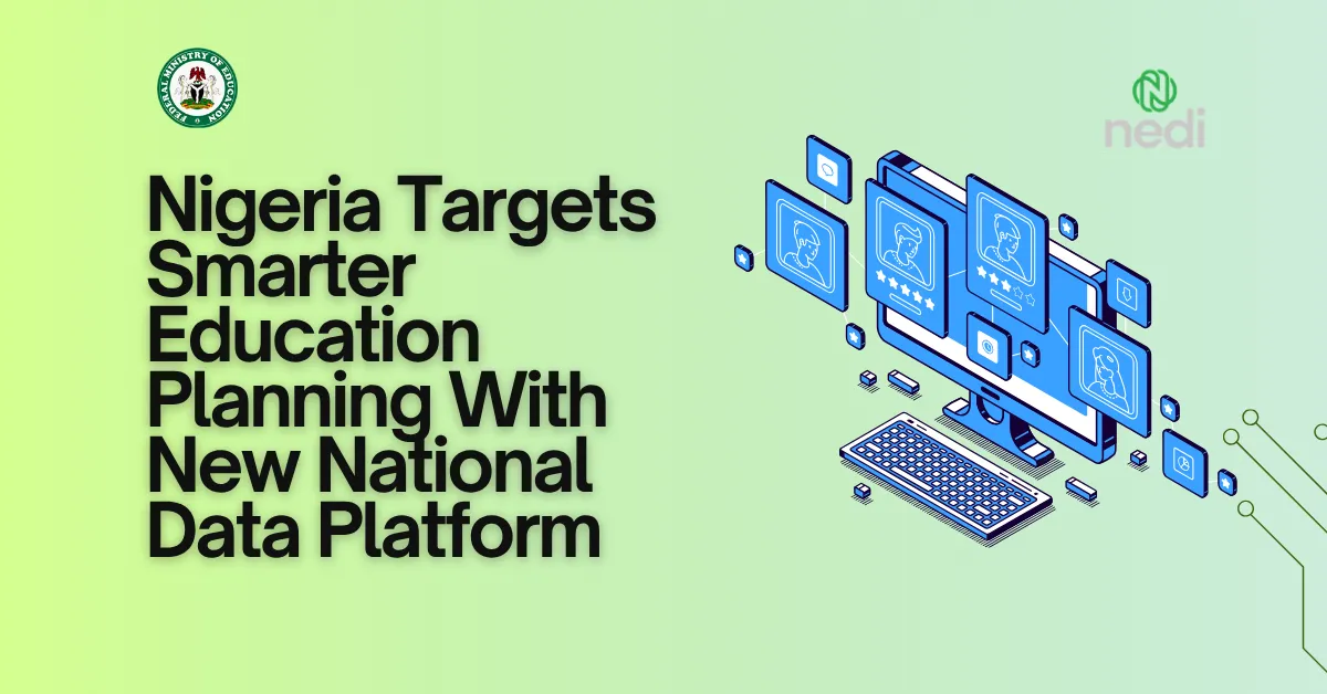 Nigeria Targets Smarter Education Planning With New National Data Platform