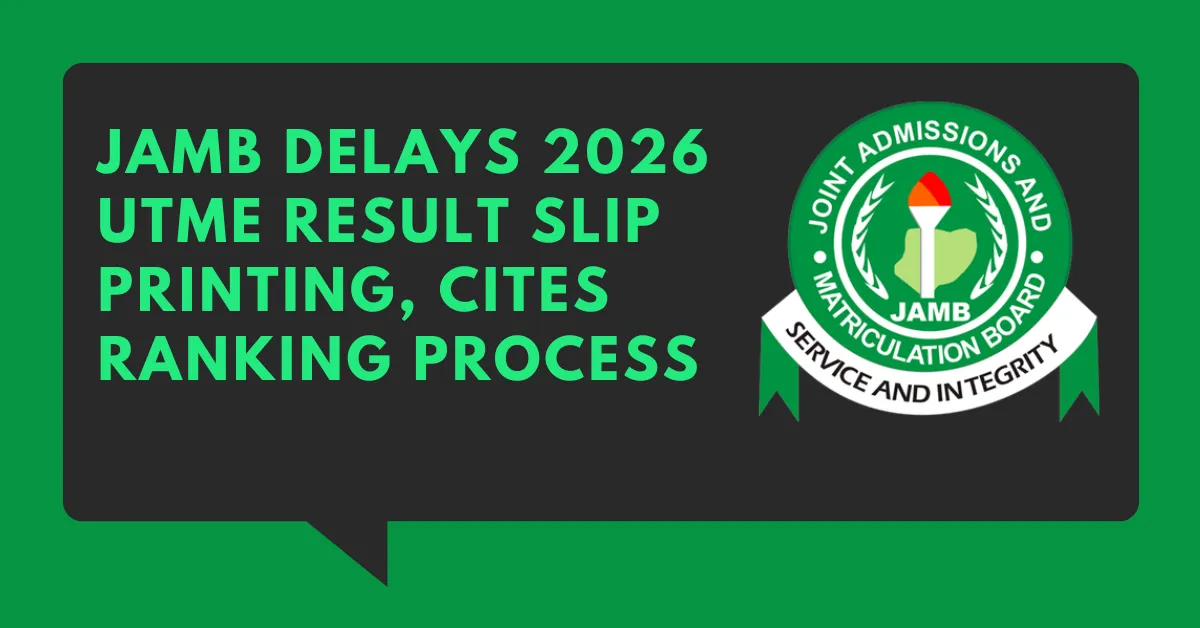 JAMB Delays 2026 UTME Result Slip Printing, Cites Ranking Process