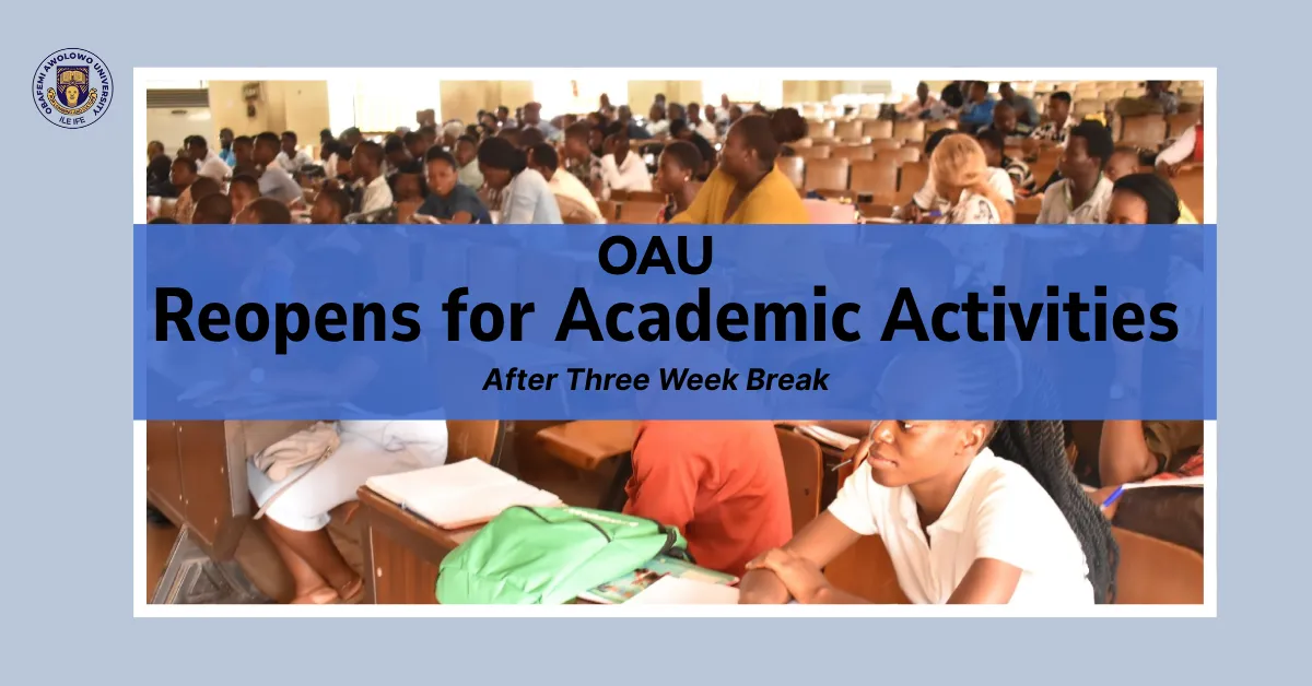 OAU Reopens for Academic Activities After Three Week Break