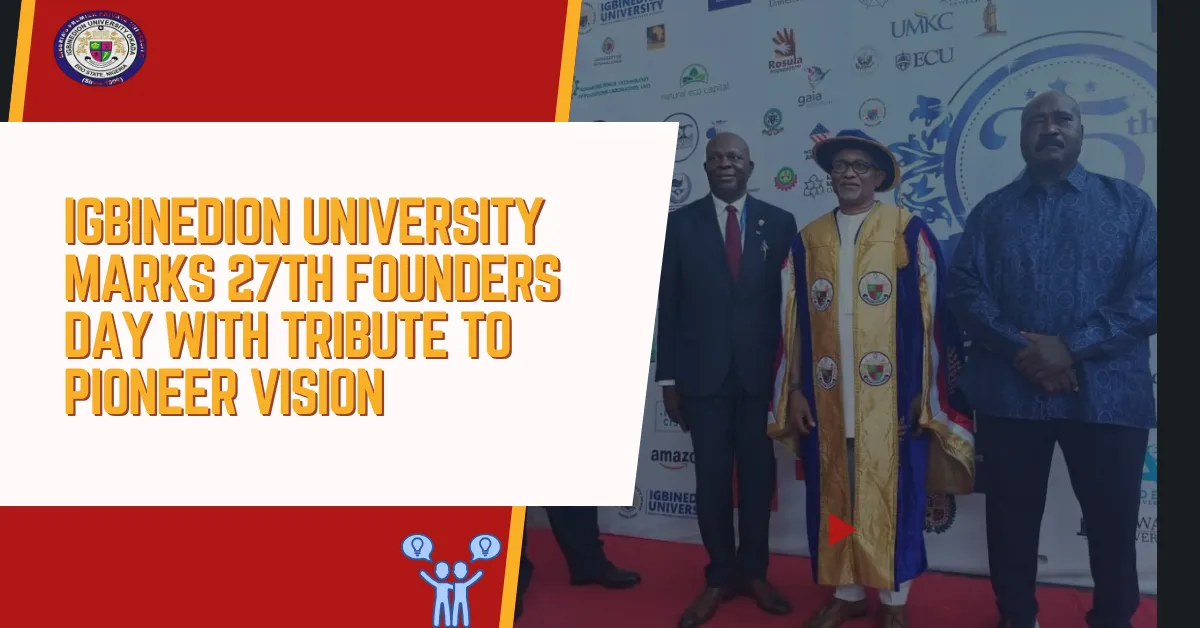 Igbinedion University Marks 27th Founders Day With Tribute to Pioneer Vision