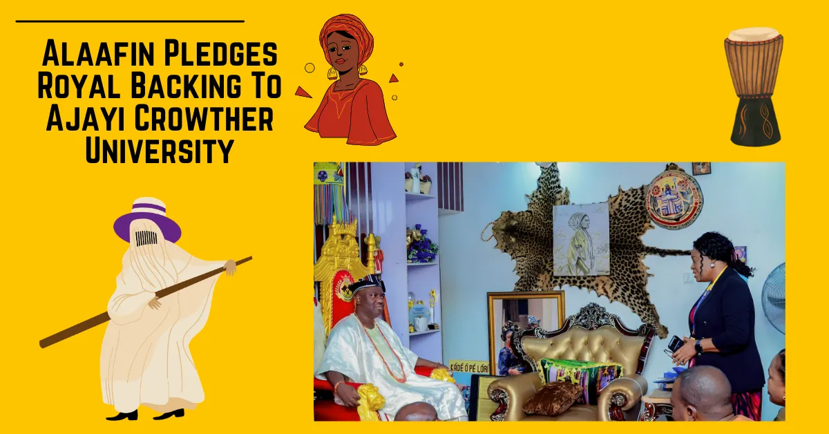 Alaafin Pledges Royal Backing To Ajayi Crowther University