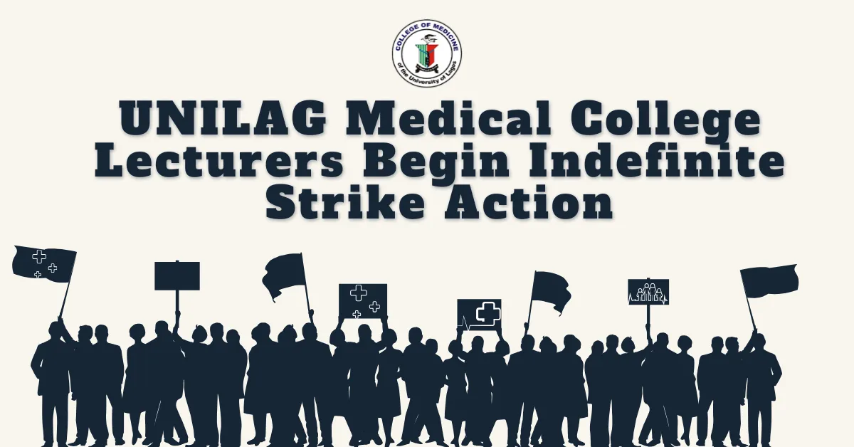 UNILAG Medical College Lecturers Begin Indefinite Strike Action