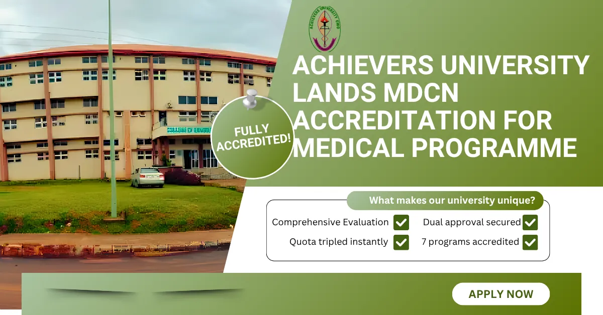 Achievers University Lands MDCN Accreditation for Medical Programme