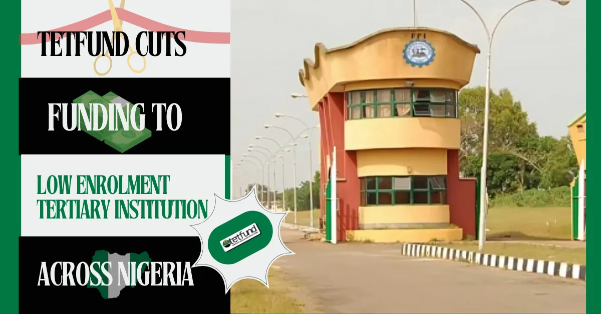 TETFund Cuts Funding to Low Enrolment Tertiary Institutions Across Nigeria