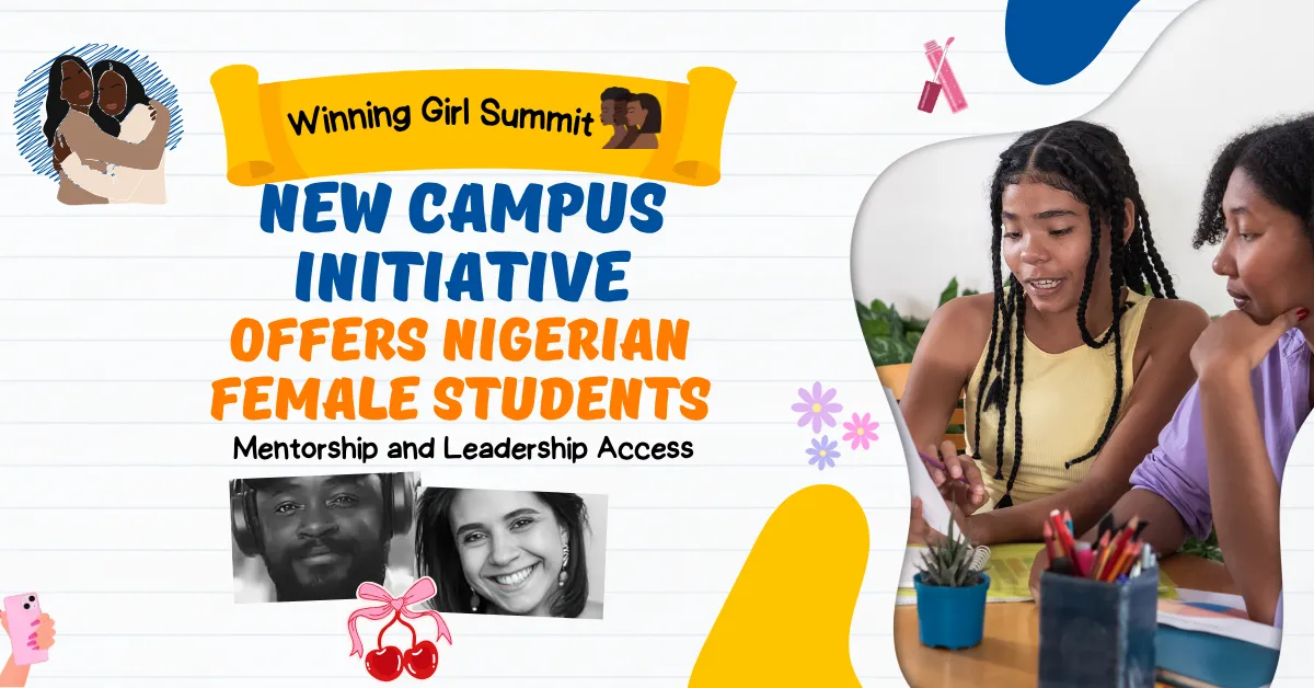 New Campus Initiative Offers Nigerian Female Students Mentorship and Leadership Access