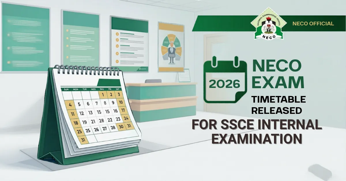 NECO Releases Full Timetable for 2026 SSCE Internal Examination