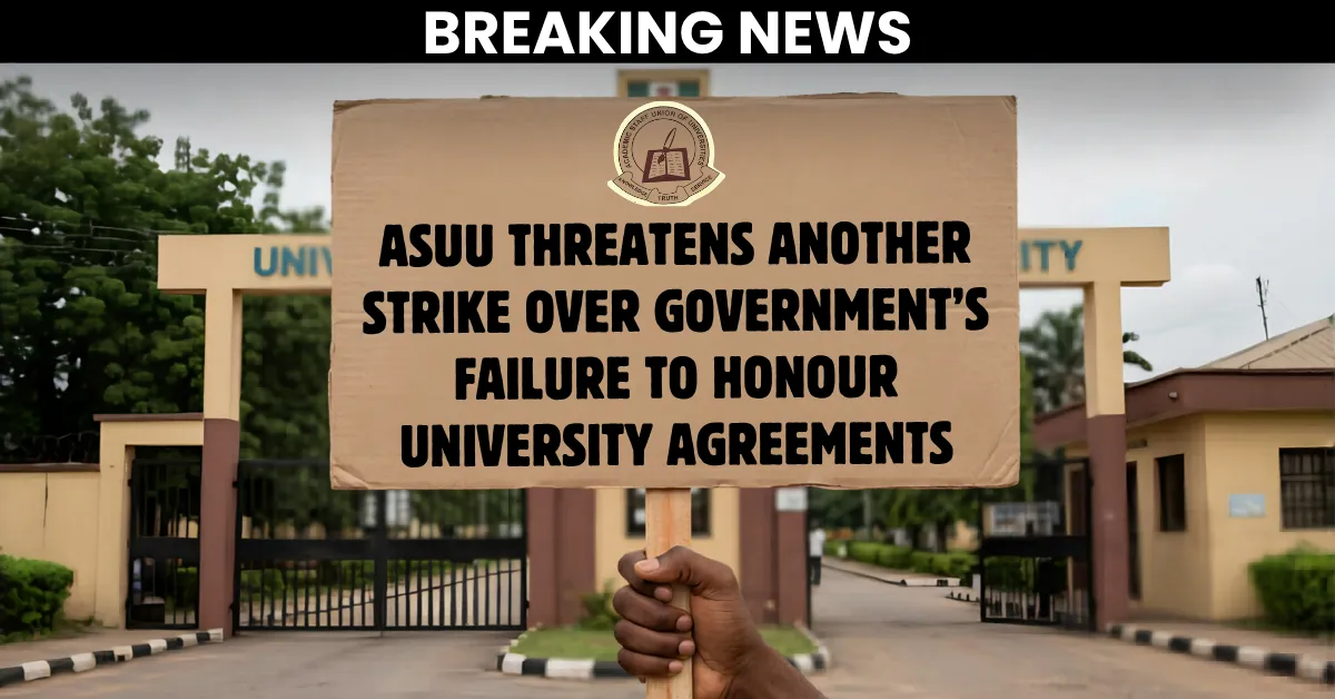 ASUU Threatens Another Strike Over Government's Failure to Honour University Agreements