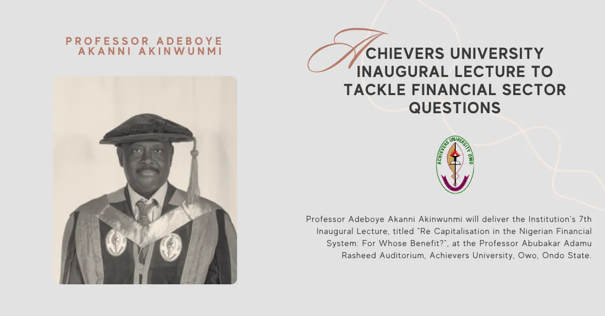 Achievers University Inaugural Lecture to Tackle Financial Sector Questions