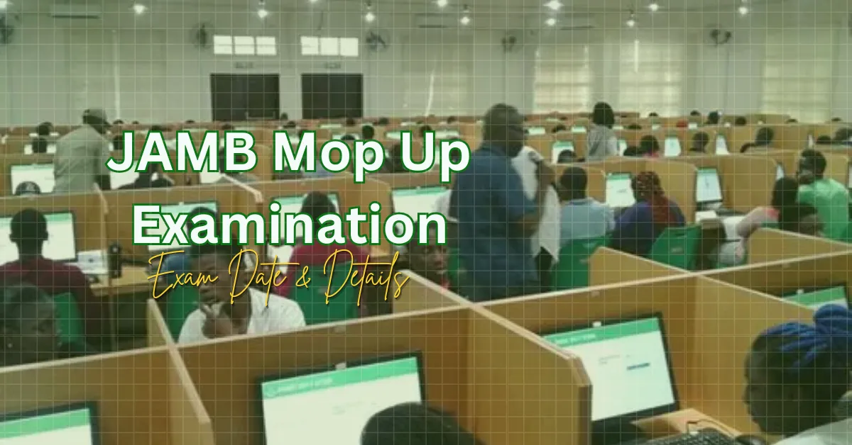 JAMB Mop Up Examination Date 2026 UTME