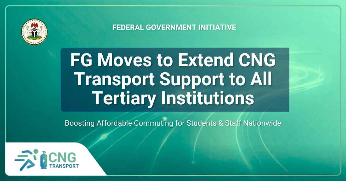 FG Moves to Extend CNG Transport Support to All Tertiary Institutions