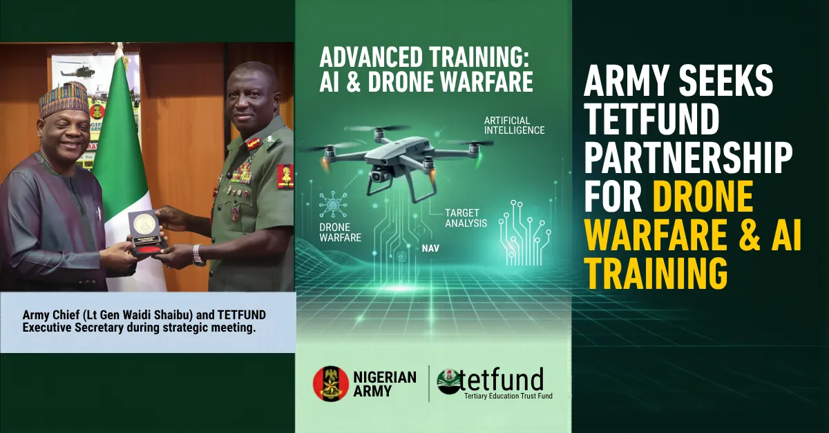Army Seeks TETFund Partnership for Drone Warfare and AI Training