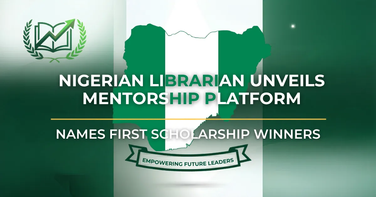 Nigerian Librarian Unveils Mentorship Platform, Names First Scholarship Winners