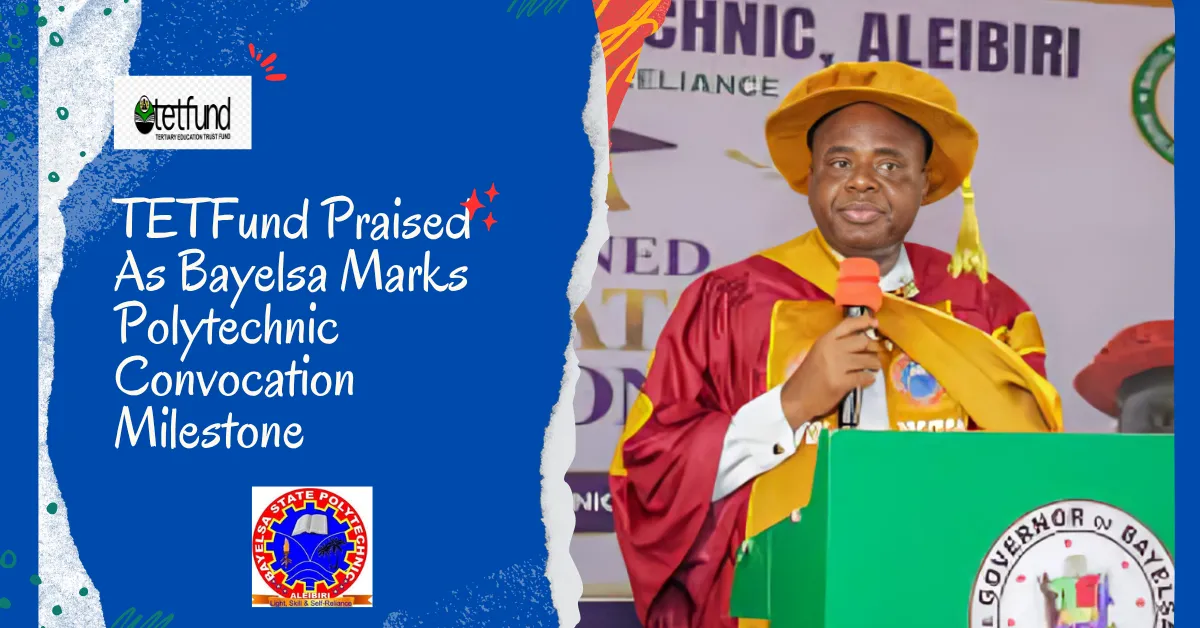 TETFund Praised As Bayelsa Marks Polytechnic Convocation Milestone