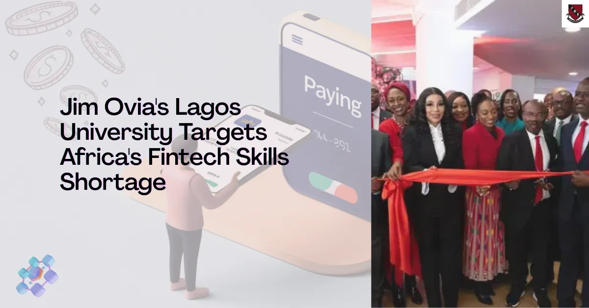 Jim Ovia's Lagos University Targets Africa's Fintech Skills Shortage