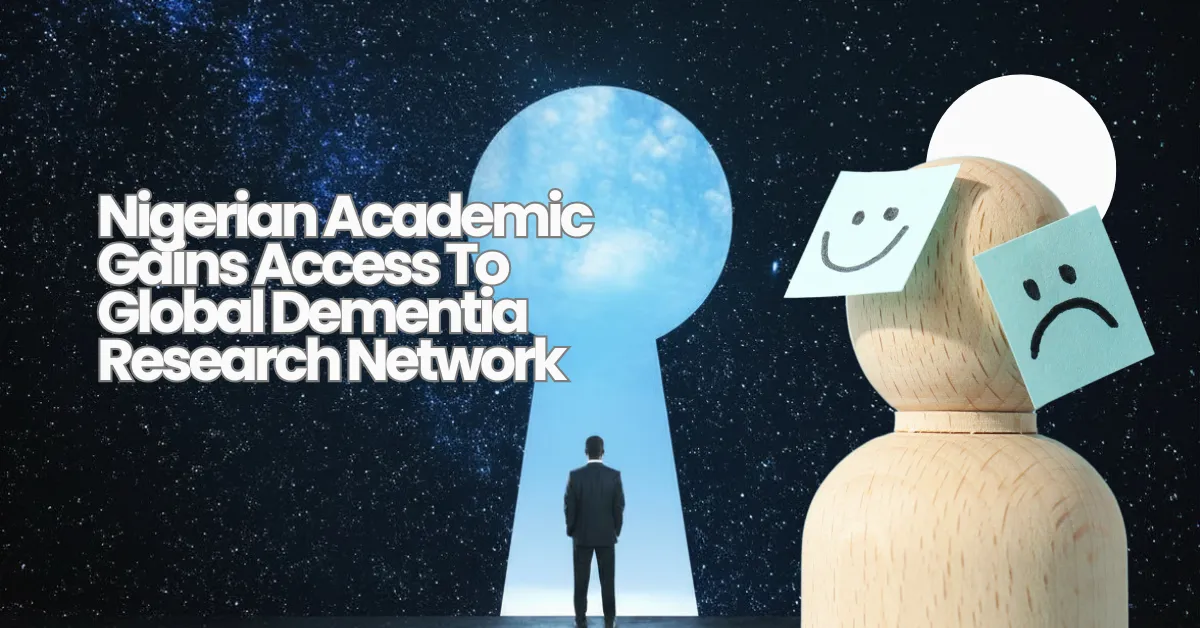 Nigerian Academic Gains Access To Global Dementia Research Network