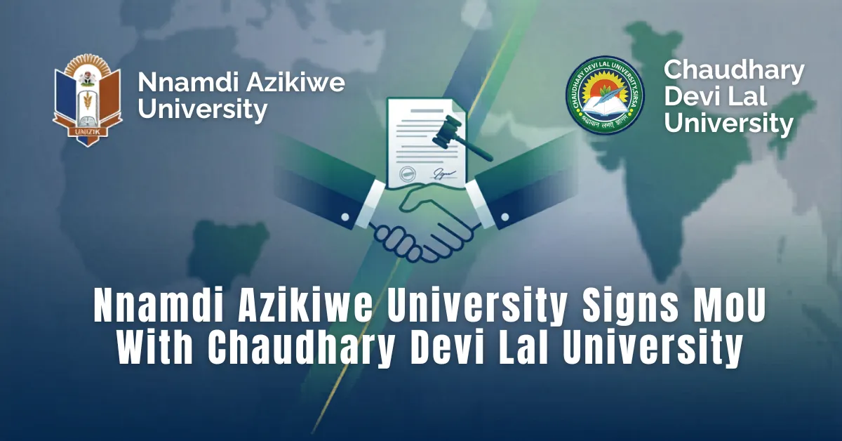 Nnamdi Azikiwe University Signs MoU With Chaudhary Devi Lal University