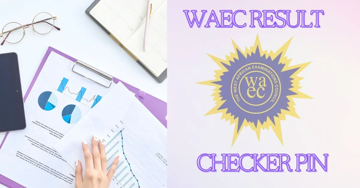 WAEC Result Checker PIN 2026