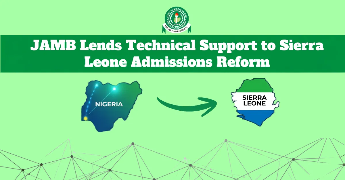JAMB Lends Technical Support to Sierra Leone Admissions Reform