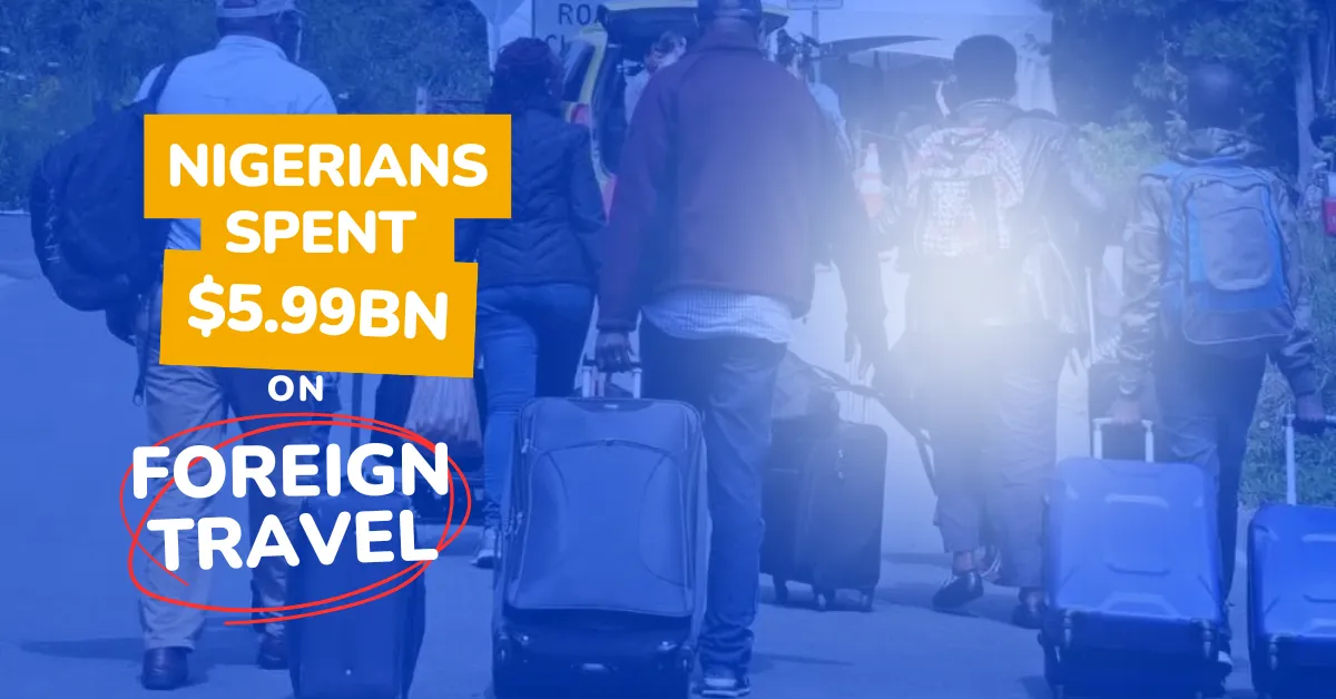 Nigerians Spent $5.99bn On Foreign Travel In 2025