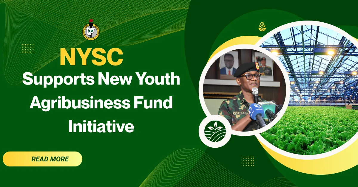NYSC Supports New Youth Agribusiness Fund Initiative