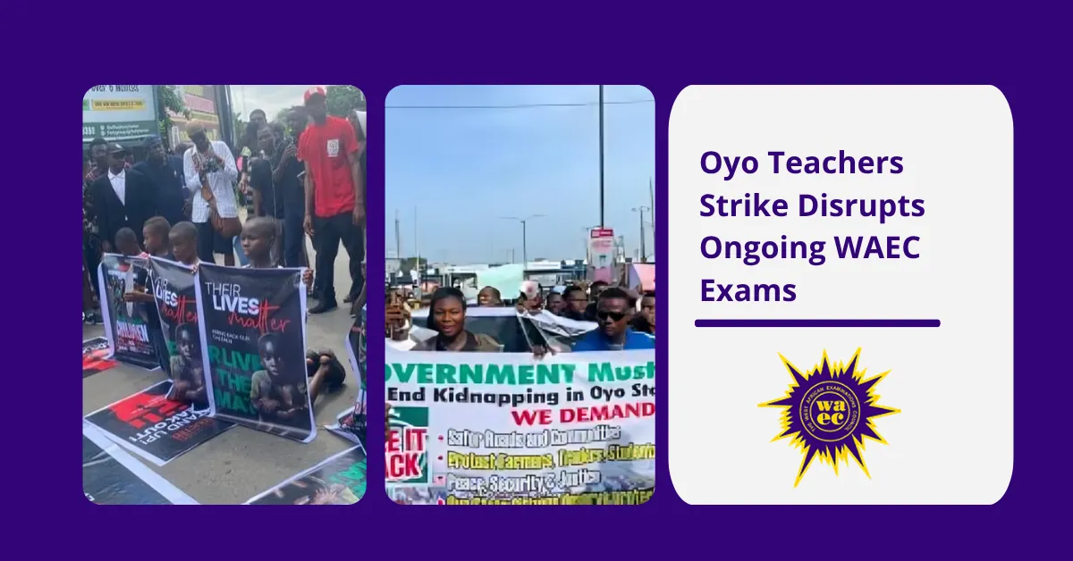 Oyo Teachers Strike Disrupts Ongoing WAEC Exams
