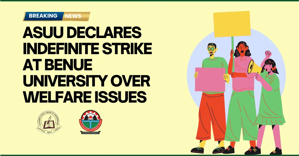 ASUU Declares Indefinite Strike at Benue University Over Welfare Issues