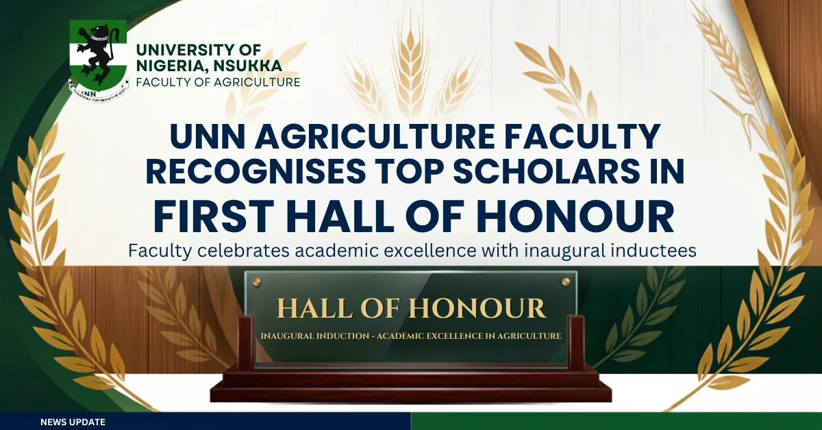 UNN Agriculture Faculty Recognises Top Scholars in First Hall of Honour