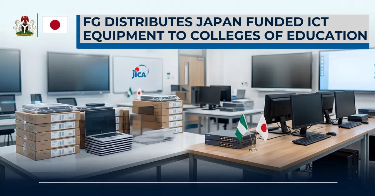 FG Distributes Japan Funded ICT Equipment to Colleges of Education
