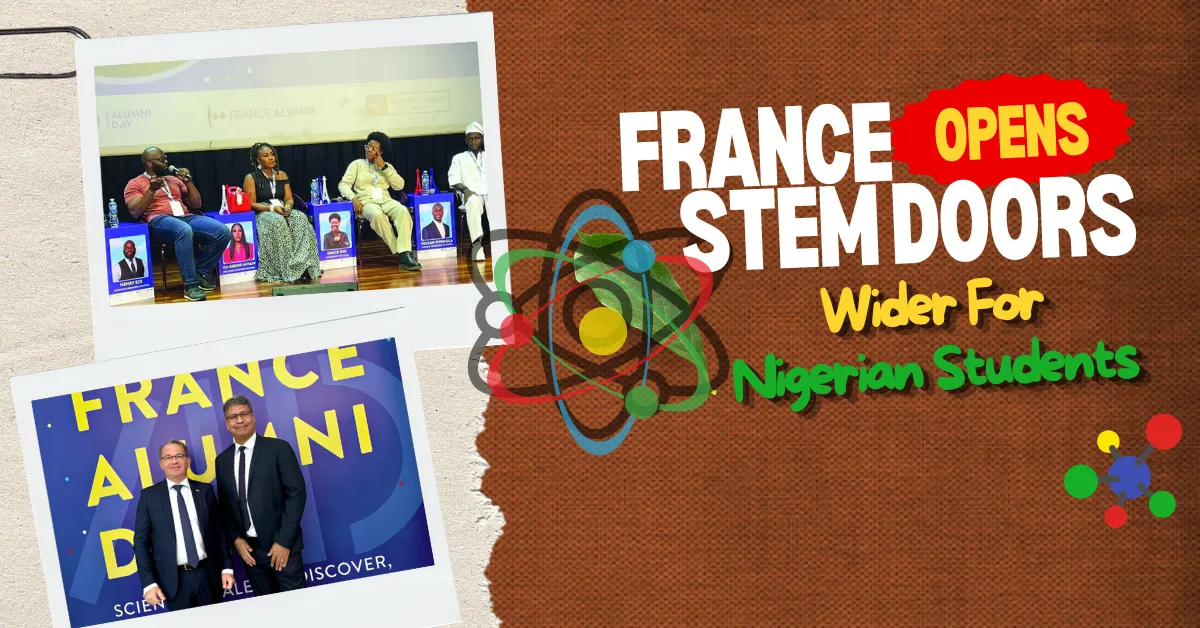 France Opens STEM Doors Wider For Nigerian Students Seeking Global Careers