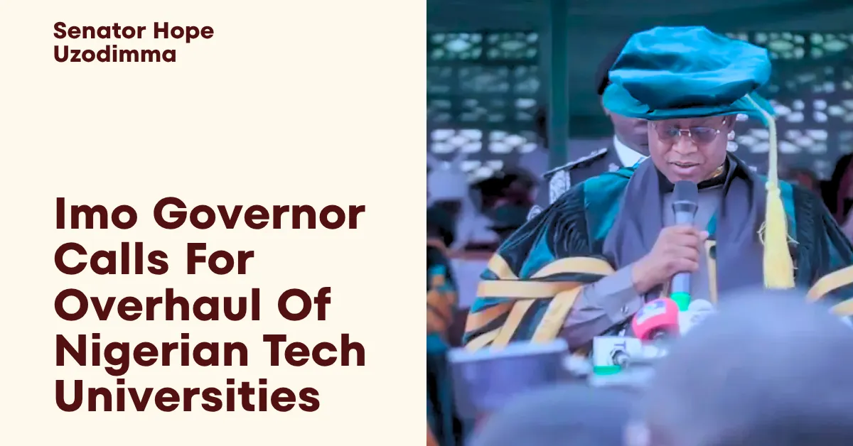Imo Governor Calls For Overhaul Of Nigerian Tech Universities