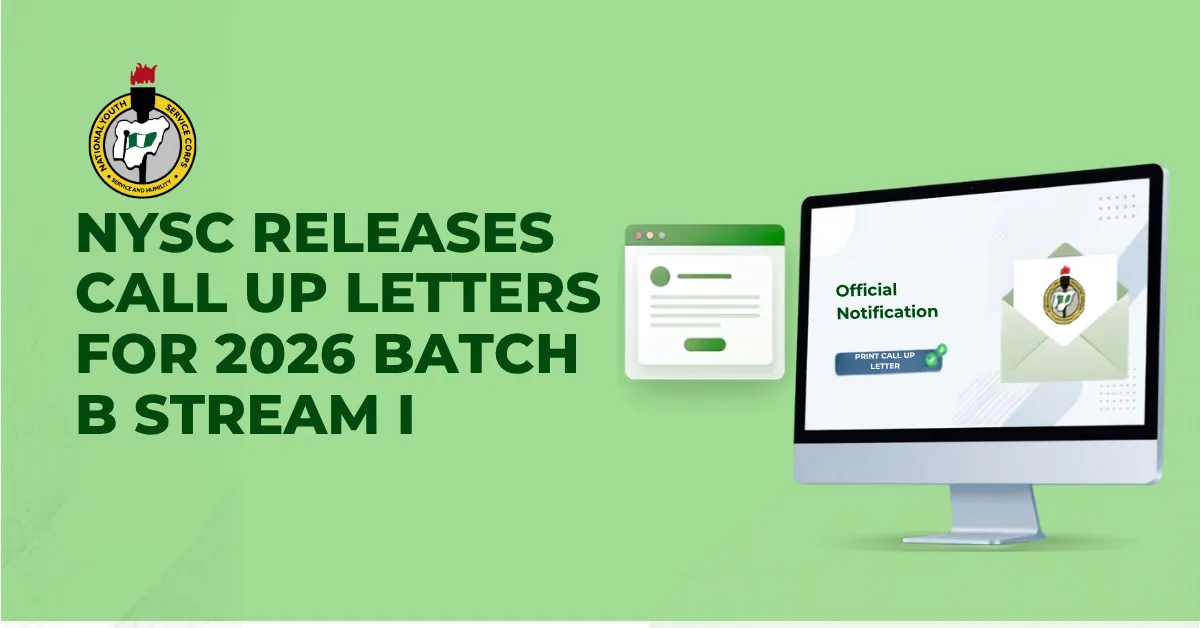 NYSC Releases Call Up Letters for 2026 Batch B Stream I