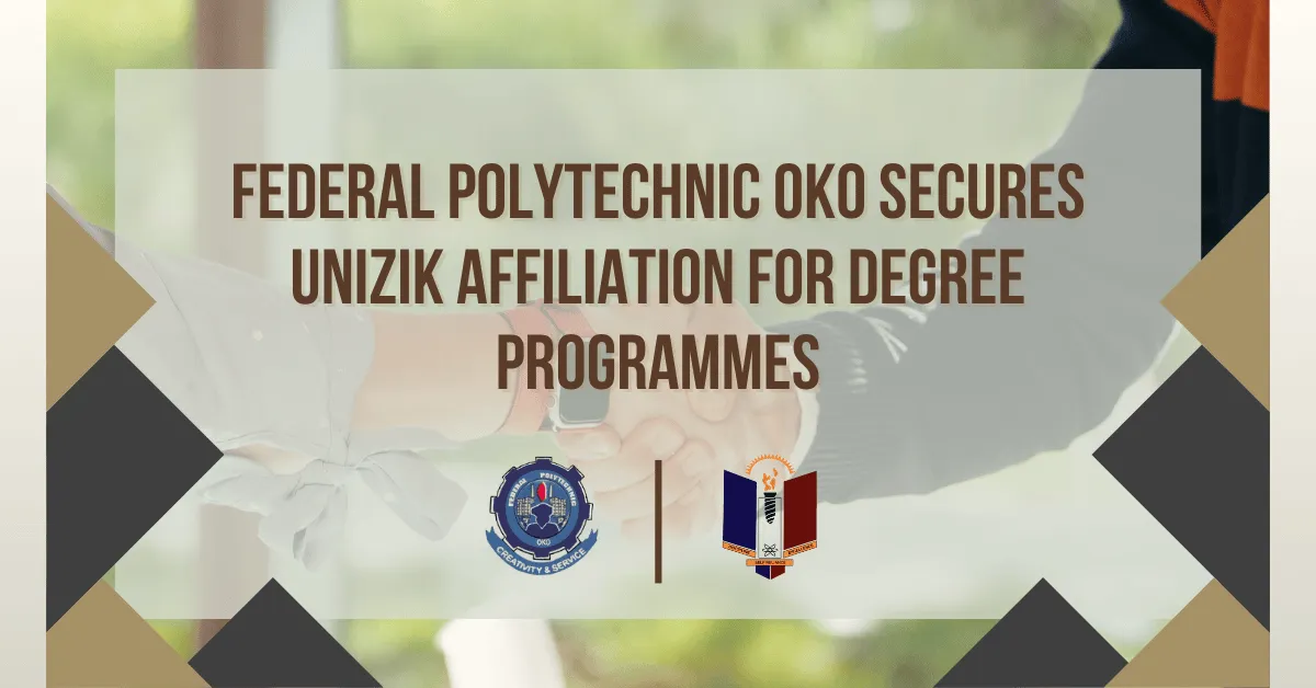 Federal Polytechnic Oko Secures UNIZIK Affiliation for Degree Programmes