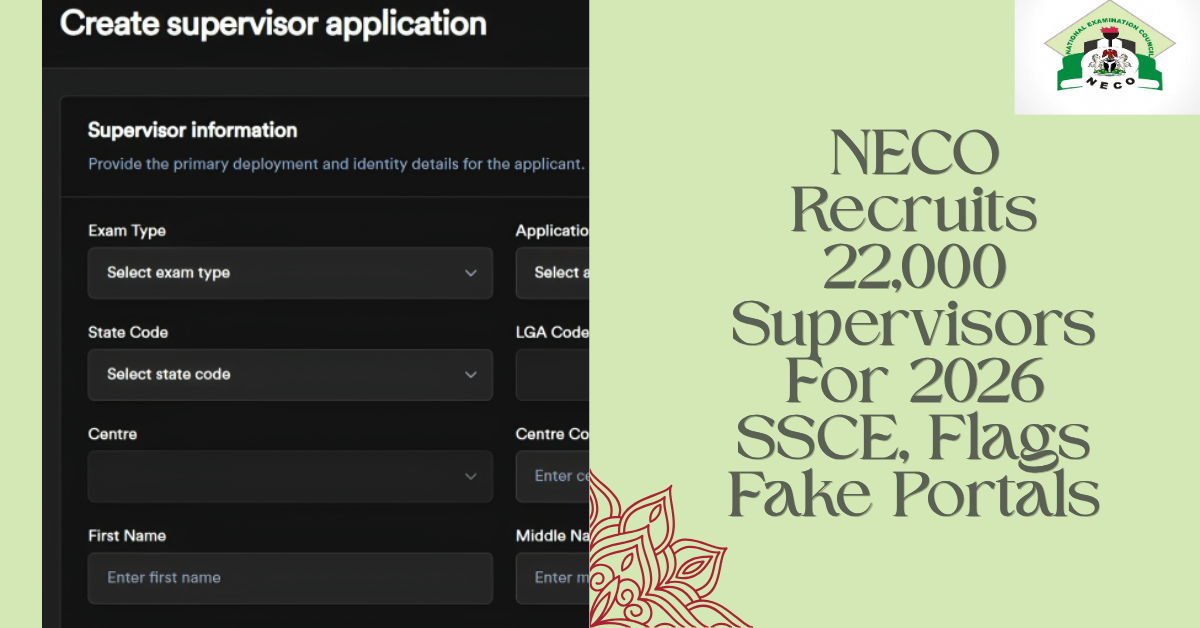NECO Recruits 22,000 Supervisors For 2026 SSCE, Flags Fake Portals