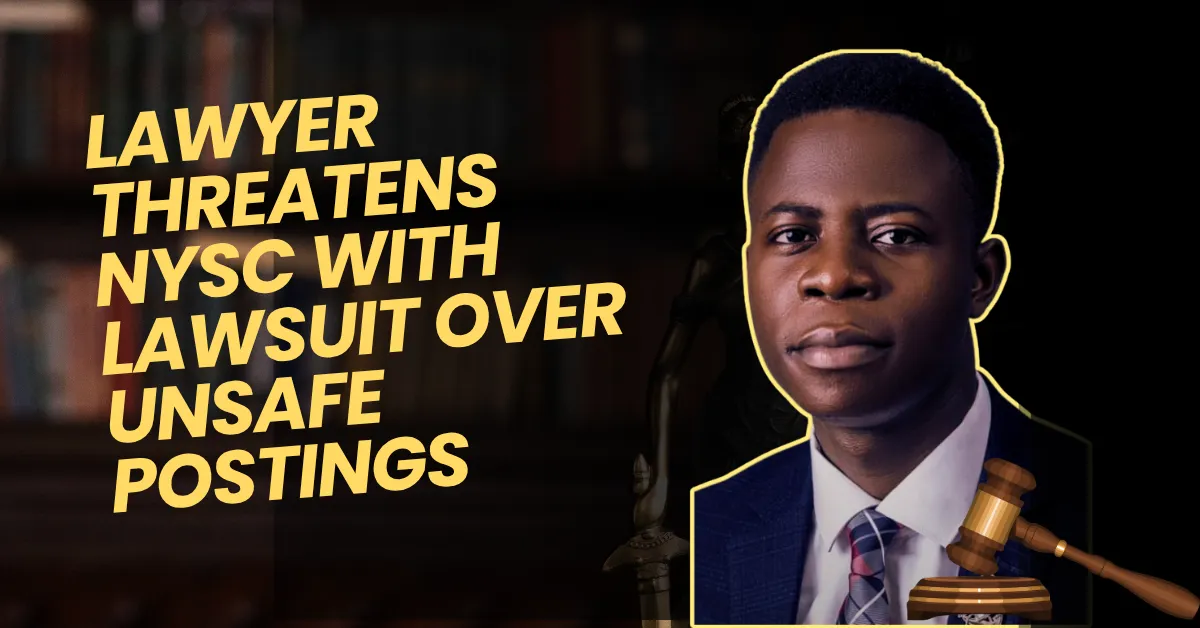 Lawyer Threatens NYSC With Lawsuit Over Unsafe Postings