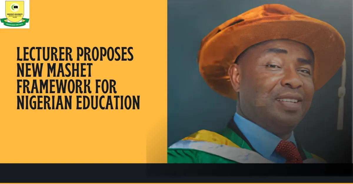 Lecturer Proposes New MASHET Framework For Nigerian Education